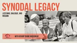Listening, Dialogue, Mission: The Synodal Legacy of Pope Francis