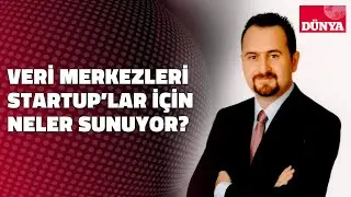 Veri Merkezleri StartUp'lar için neler sunuyor?