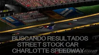 iRacing || Buscando Resultados ( Street Stock @ Charlotte Motor Speedway)