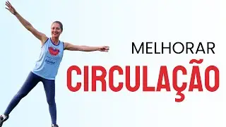 COMO MELHORAR A CIRCULAÇÃO! IDOSOS E INICIANTES!