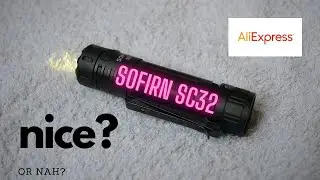 Sofirn SC32 Flashlight Review: The Best Budget EDC Flashlight?