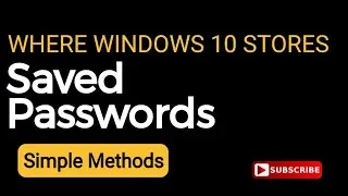 Where Windows 10 stores saved passwords and how to find them