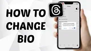 How to Change Bio in Threads