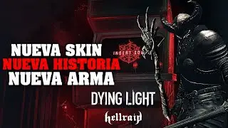 DYING LIGHT HELLRAID - NUEVA SKIN , ARMA Y HISTORIA