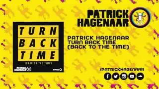 Patrick Hagenaar - Turn Back TIme (Back To The Time)