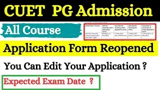 CUET PG Admission 2023 Application form Reopened , Edit /Correction , Expected Exam Date
