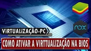 🔸 Como ATIVAR a VIRTUALIZAÇÃO de HARDWARE do Computador na Bios ( PT - BR )