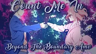 Count Me In (Beyond The Boundary AMV)