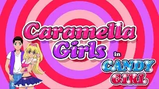 Caramella Girls - Candy Girl
