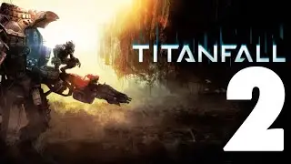 Titanfall - Part 2 Gameplay - (Xbox One 1080p 60fps)