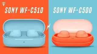 Sony WF-C510 VS Sony WF-C500