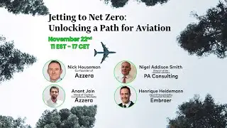 Azzera Webinar | Jetting to Net Zero: Unlocking a Path for Aviation