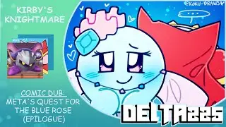 Kirby's Knightmare - Meta's Quest For The Blue Rose [Epilogue] (Kirby Comic Dub)
