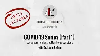 COVID-19 Series (Part One) with Dr. Laura Bishop