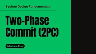 Two-Phase Commit (2PC) Explained: The Classic Solution for Distributed Transactions!