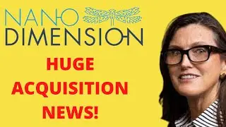 NNDM HUGE ACQUISITION! - New Board Member! - (Nano Dimension Stock Analysis)