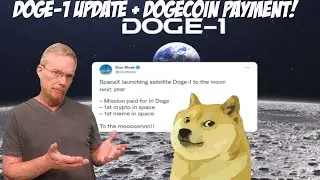 Doge-1 Mission Update + Additional Dogecoin Payment!