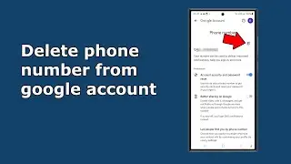 How to delete phone number from google account without the need of old phone number