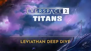 EVERSPACE 2 | Leviathan Deep Dive