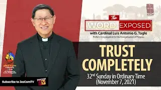 TRUST COMPLETELY | The Word Exposed with Cardinal Tagle (November 7, 2021)