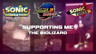 Supporting Me ~ The Biolizard | Sonic the Hedgehog 3-Way Mashup