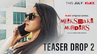 Teaser Drop2 : Milkshake Murders | Neel | Trina | Saurav Das | Bengali Web Series | Riingo B | KLiKK