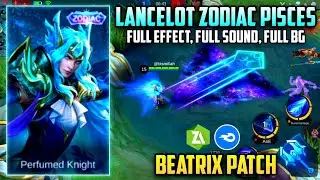 Lancelot Zodiac Pisces Script Skin Full Effect - Patch Beatrix