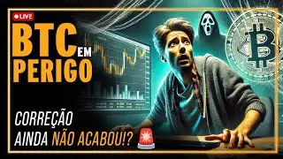 🚨 CORREÇÃO DO BITCOIN AINDA NÃO ACABOU?!  🔴  ANÁLISE AO VIVO DO BTC