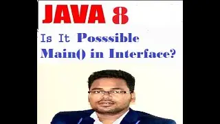 Java 8 Interview Question/TCS/IBM/static method in Interface| Main() method in interface/by Amar