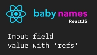 React Beginner Series: #8 - Input Value with Refs