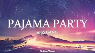 Pajama Party - 1096 Gang (Lyrics) (TikTok Song) Pamparam Pam Pam