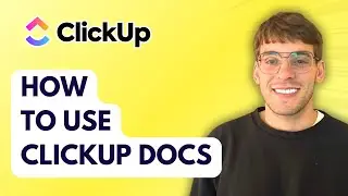 How to Use ClickUp Docs [2025 Guide]