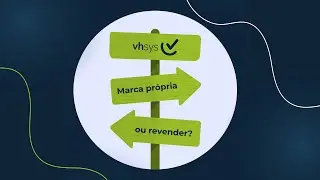 Sistema de Gestão: Marca própria ou revender?