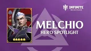 Infinite Magicraid Hero Spotlight - Melchio