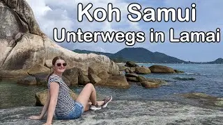 Nothing going on in Lamai? - Arrival on Koh Samui (beach, night market and rocks) - World Trip Vl...