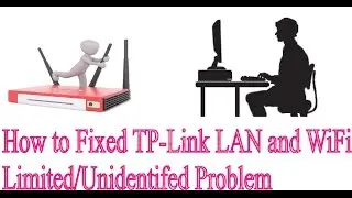 How to Fixed TP-Link Router LAN and Wifi Limited Connection Problem