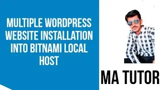 how we download bitnami and create multiple website into bitnami local server installing wordpress