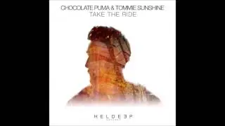 Chocolate Puma & Tommie Sunshine - Take The Ride (Extended Mix)