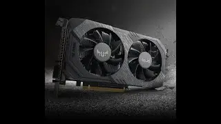 Обслуживание видеокарты ASUS TUF Gaming GeForce GTX 1650