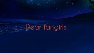 To all the fangirls/fanboys