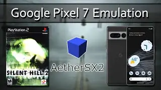 Silent Hill 2 on Google Pixel 7 | AetherSX2 Emulator (Android) Sony PS2