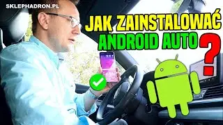 Jak zainstalować Android Auto (Jak ściągnąć Android Auto)