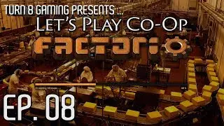 Factorio 0.16: Let's Play Co-op - Bob's Mods - Episode 8