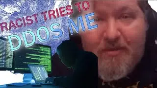 RACIST STREAMER THREATENS TO DDOS ME - PART 8