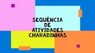 Sequênica de Atividades com charadinhas