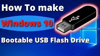 How To Make A Windows 10 Bootable USB For Free 2025