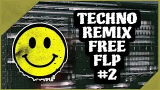 Techno Remix Free FLP #2 (+ Samples & Presets)