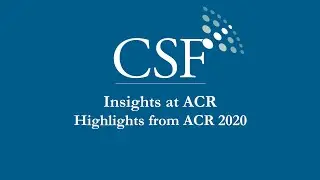 Insights at ACR 2020: Highlights from ACR 2020
