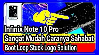 cara mengatasi HP infinix mentok logo - Fix Infinix Note 10 Pro Stuck on Logo