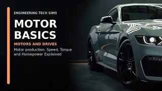 Motor production: Speed, Torque and Horsepower
